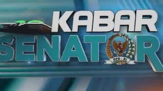 Kabar Senator - DPD RI Lakukan Fungsi Pengawasan RAPBN 2016