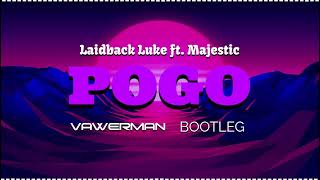 Laidback Luke feat. Majestic - Pogo (Vawerman Bootleg) 2023