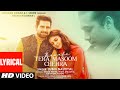 Bewafa Tera Masoom Chehra (LYRICAL) Rochak Kohli Feat. Jubin Nautiyal, Rashmi V | Karan Mehra, Ihana