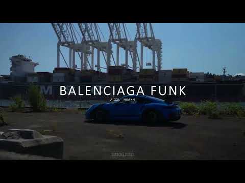 AIGXL HIMXN BALENCIAGA FUNK