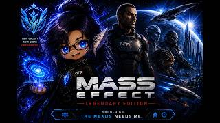 🌌 The Nexus Awakens  | Mass Effect: Legendary Edition 🌌