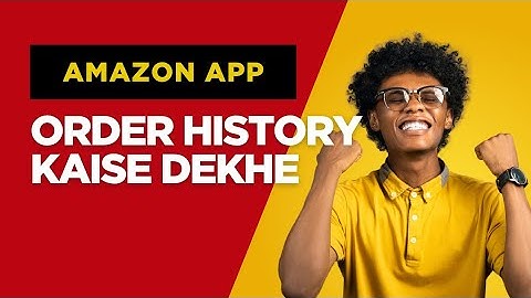 Amazon App Par Order History Kaise Dekhe? | Order Details Check Kare