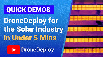 DroneDeploy Product Demo: Using DroneDeploy for Renewable Energy in the Solar Industry