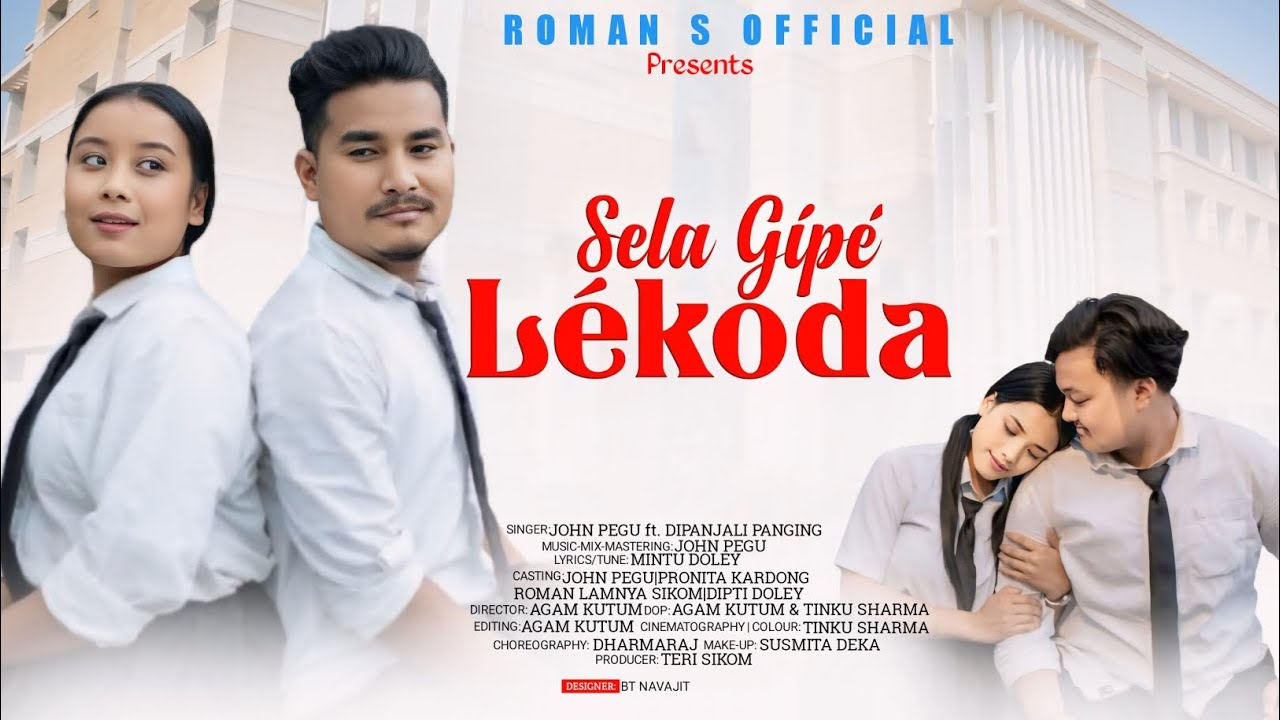 Sela Gip Lekoda Official Song John Pegu Mintu Doley Roman lamnya  Dipti doley Pronita kardong