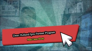 Dean Holland Ipro Partner Program-The System For Beginner Affiliate Marketers