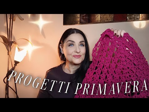Video Uncinetto e Tantissimi Progetti Primaverili ? Vi Racconto Tutto!