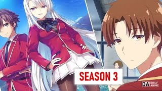 Classrooms Of The Elite Season 3 Release Date CONFIRMED! Big Update