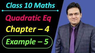 Example 5 Chapter 4 Quadratic Equations Class 10 Maths