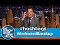 Hashtags: #AwkwardBreakUp