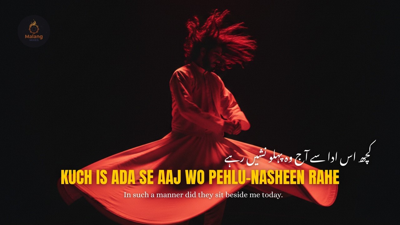 Kuch Is Ada Se Aaj Wo Pehlu-Nasheen Rahe | Soulful Sufi Kalam