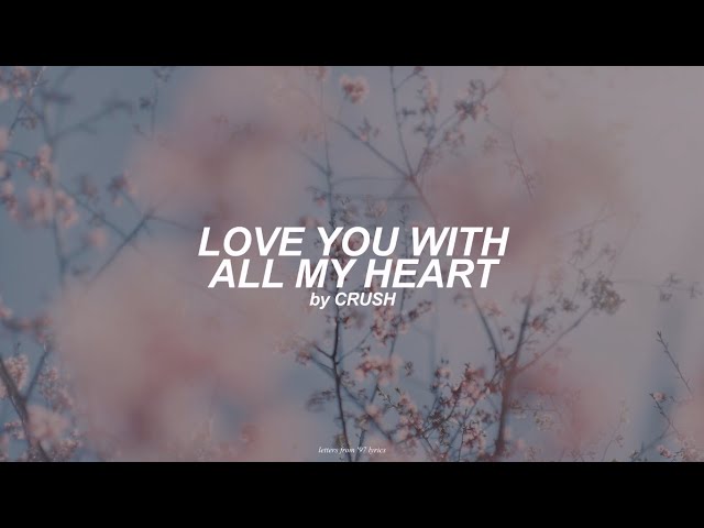 Love You With All My Heart (English) Lyrics | Crush class=