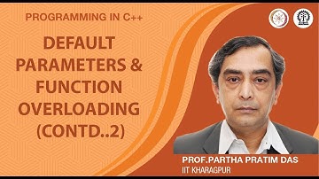 Default Parameters and Function Overloading (Contd.) (Lecture 14)
