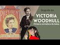 Victoria Woodhull: Primera candidata a la presidencia de EUA
