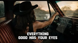 Morgan Wallen  - Everything Good Has Your Eyes | Modern Country Love Song 