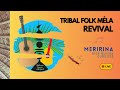 Meririna  gurejele  tribal folk revival