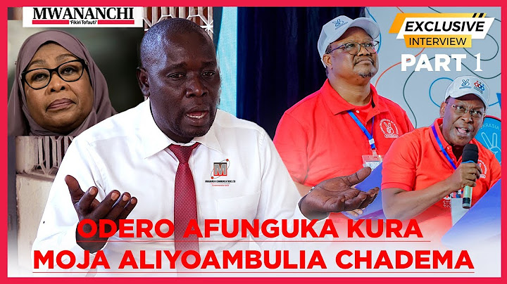 ODERO AFUNGUKA KURA MOJA ALIYOAMBULIA CHADEMA, ATOA TAMKO NZITO KWA LISSU, MBOWE | AMTAJA RAIS SAMIA