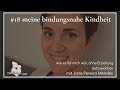 #18 meine bindungsnahe Kindheit - wie es für mich war ohne Erziehung aufzuwachsen