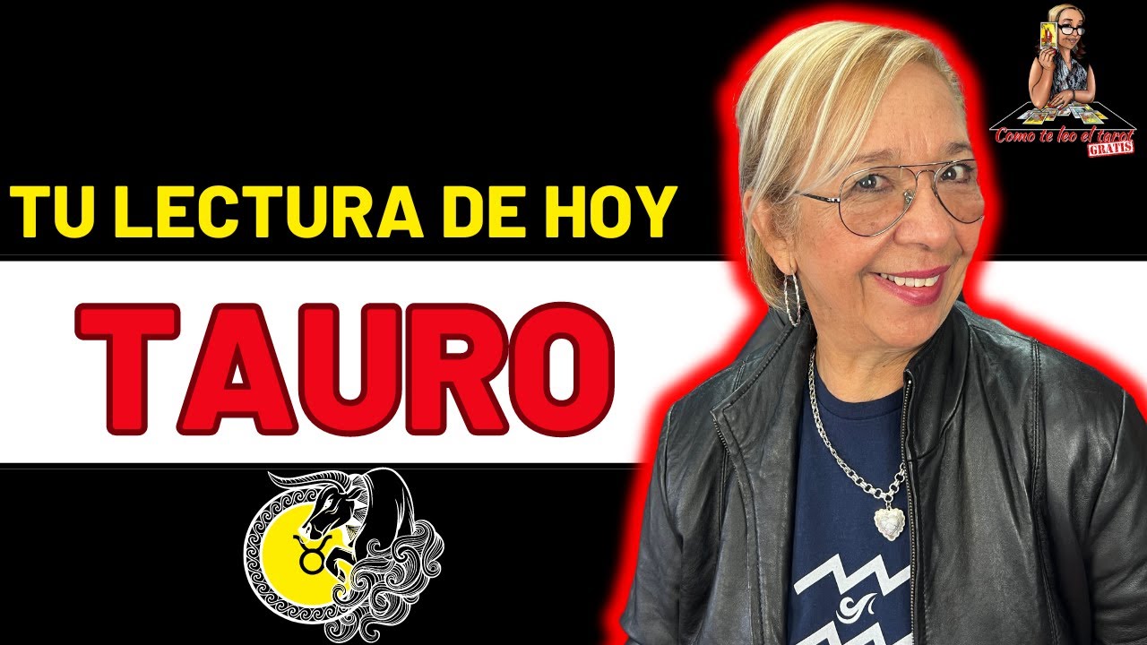 TAURO! Y te vas a sorprender por las cosas maravillosas que te esperan ...