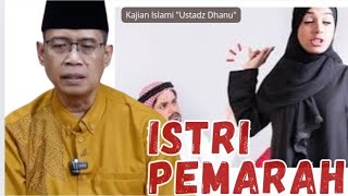 PENYAKITNYA ISTRI YANG PEMARAH - KAJIAN ISLAMI - USTADZ DHANU