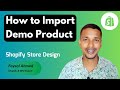 How to import demo product in Shopify ✅ Shopify Store Design