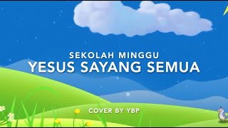 Yesus Sayang Semua