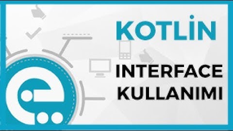 16 Kotlin Interface Kavramı | Kotlin Temel Eğitim Seti