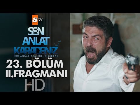 Sen Anlat Karadeniz 23. Bölüm 2. Fragmanı