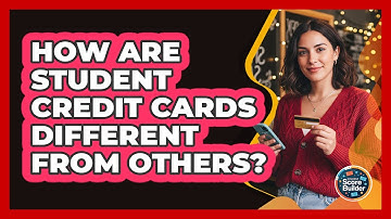 How Are Student Credit Cards Different From Others?