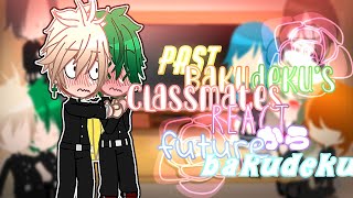|•deku's past classmates react to future•||•part 1/3•||BNHA|| gacha club||bakudeku|