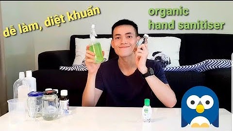 How to make hand sanitiser at home using WHO formula Vlog29: Cách làm nước rửa tay khô tại nhà