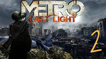 Metro Last Light: Redux Walkthrough - 2 (The Enemy of My Enemy)