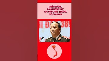 THIẾU TƯỚNG ĐẶNG HỒNG ĐỨC GIỮ CHỨC THỨ TRƯỞNG BỘ CÔNG AN