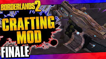 Borderlands 2 | Crafting Mod Challenge Run | Finale