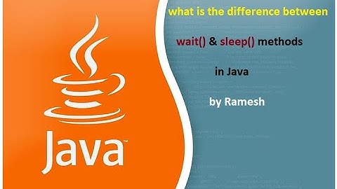 JAVA FAQ # 75 || What is the difference between wait() and sleep() methods in Java?