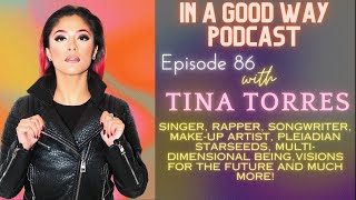 Episode 86 - Tina Torres - Starseed Convo, Being Multi-Dimensional, Pleiadians, Visions & The Future