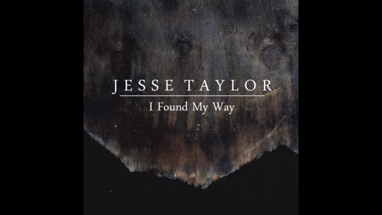 Jesse Taylor - I Found My Way (Audio) - YouTube