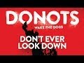 Donots - Don't Ever Look Down (Official Audio)