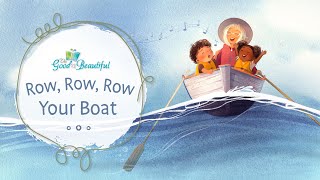 Row, Row, Row Your Boat | Song and Lyrics | The Good and the Beautiful screenshot 2