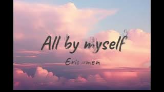 All by myself - Eric Carmen (LYRICS)