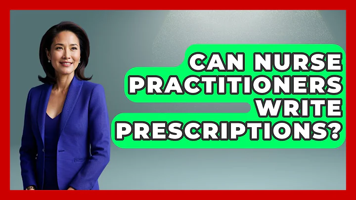 Can Nurse Practitioners Write Prescriptions? - Nursing Knowledge Exchange
