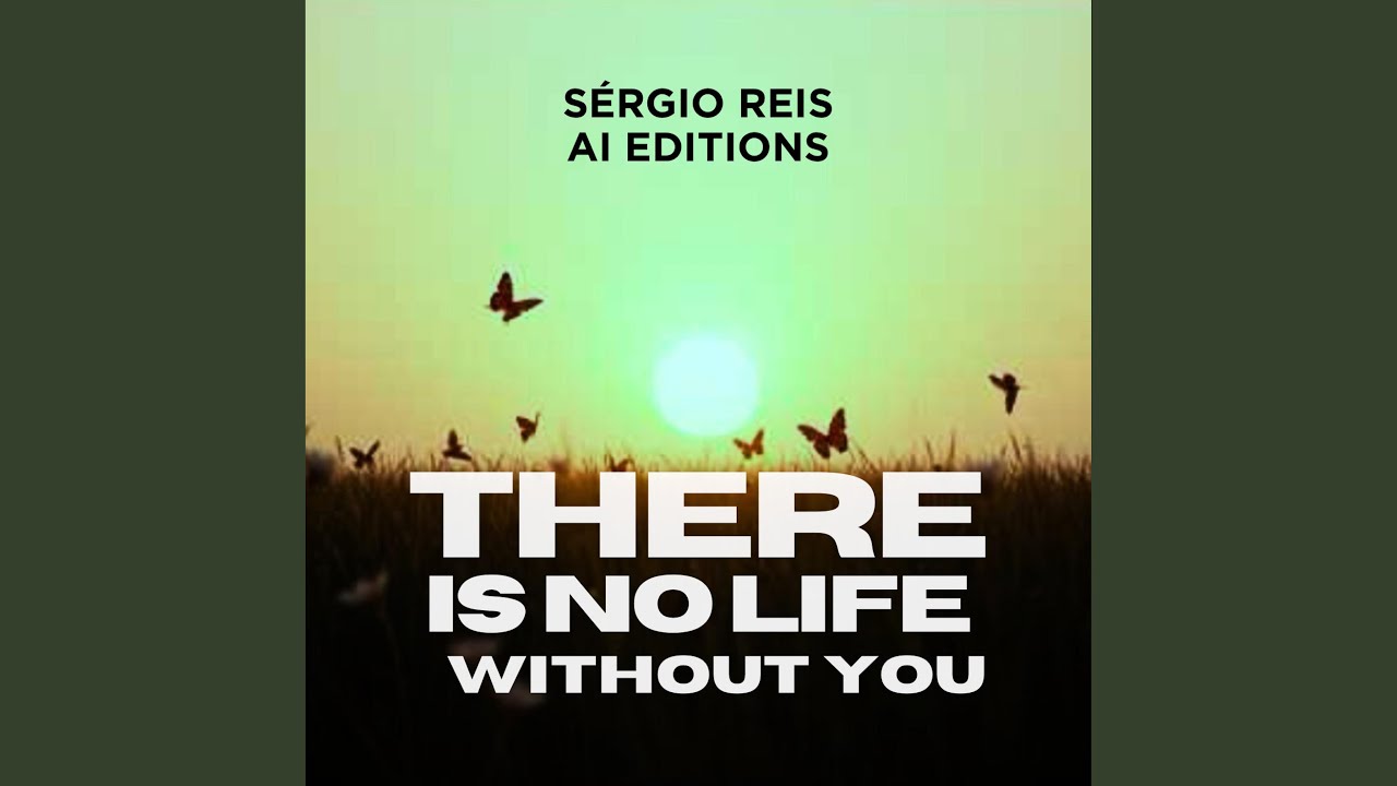 There is no life without you - YouTube