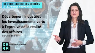 Décarboner l’industrie : les investissements verts à l’épreuve de la réalité des affaires [A.Merle]