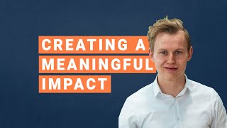 Creating A Meaningful Impact Werner Schouten Part 2