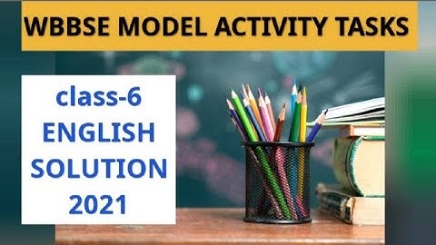 CLASS-6 ||MODEL ACTIVITY TASKS|| ENGLISH SOLVED PAPER||  #WBBSE