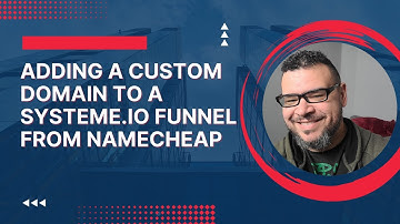 How to Add Custom Domain to Systeme.io Funnel w/ Namecheap