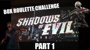 Shadows of Evil: Box Roulette Challenge - Part 1 (Black Ops 3 Zombies)