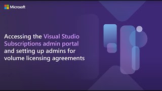 Accessing the Visual Studio Subscriptions admin portal and setting up admins for volume licensing screenshot 5