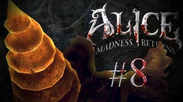 GREATEST BOSS BATTLE IN VIDEO GAME HISTORY! - Alice: Madness Returns - Part 8