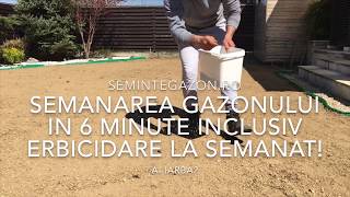 Semanarea gazonului+erbicidare la semanat in 6 minute; semintegazon.ro