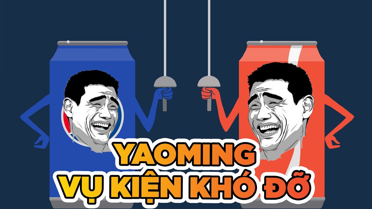 Siêu sao bóng rổ Yao Ming và vụ kiện khó đỡ khi xuất hiện trên cả quảng cáo của CocaCola và Pepsi